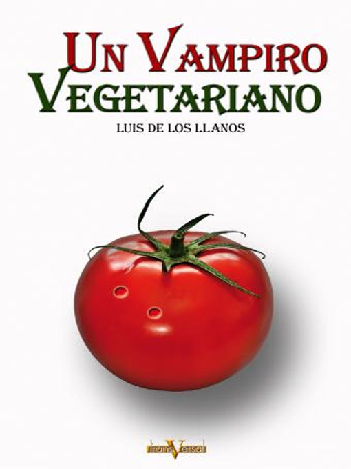 Title details for Un Vampiro Vegetariano by Luis de los Llanos - Available